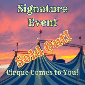 Signature Event (Evening) - Cirque Experience, Dining & Dancing